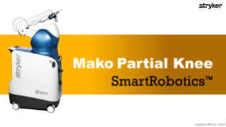 Mako Partial Knee SmartRobotics Procedural overview