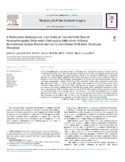 A Multicenter, Retrospective, Case Series of Patients With Charcot Neuroarthropathy Deformities Undergoing Arthrodesis Utilizing Recombinant Human Platelet-derived Growth Factor With Beta-Tricalcium Phosphate