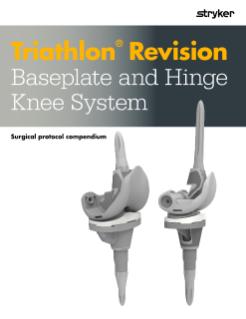 Triathlon Revision Baseplate and Hinge Knee System surgical protocol