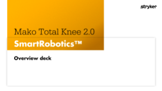 Mako Total Knee 2.0 overview deck.pdf